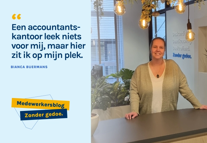 “Een accountantskantoor leek niks voor mij, maar hier zit ik op mijn plek.”