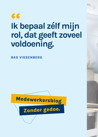 “Ik bepaal zélf mijn rol, dat geeft zoveel voldoening.”